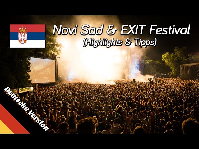 Novi Sad & EXIT Festival, Serbien - Sehenswürdigkeiten & Tipps (Balkan Roadtrip Folge 07)